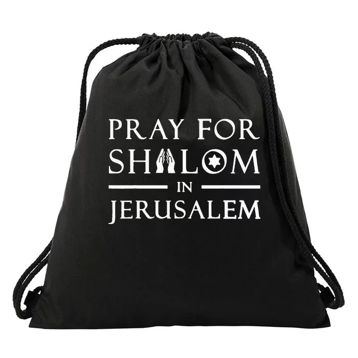 Pray For Shalom In Jerusalem Israel Drawstring Bag