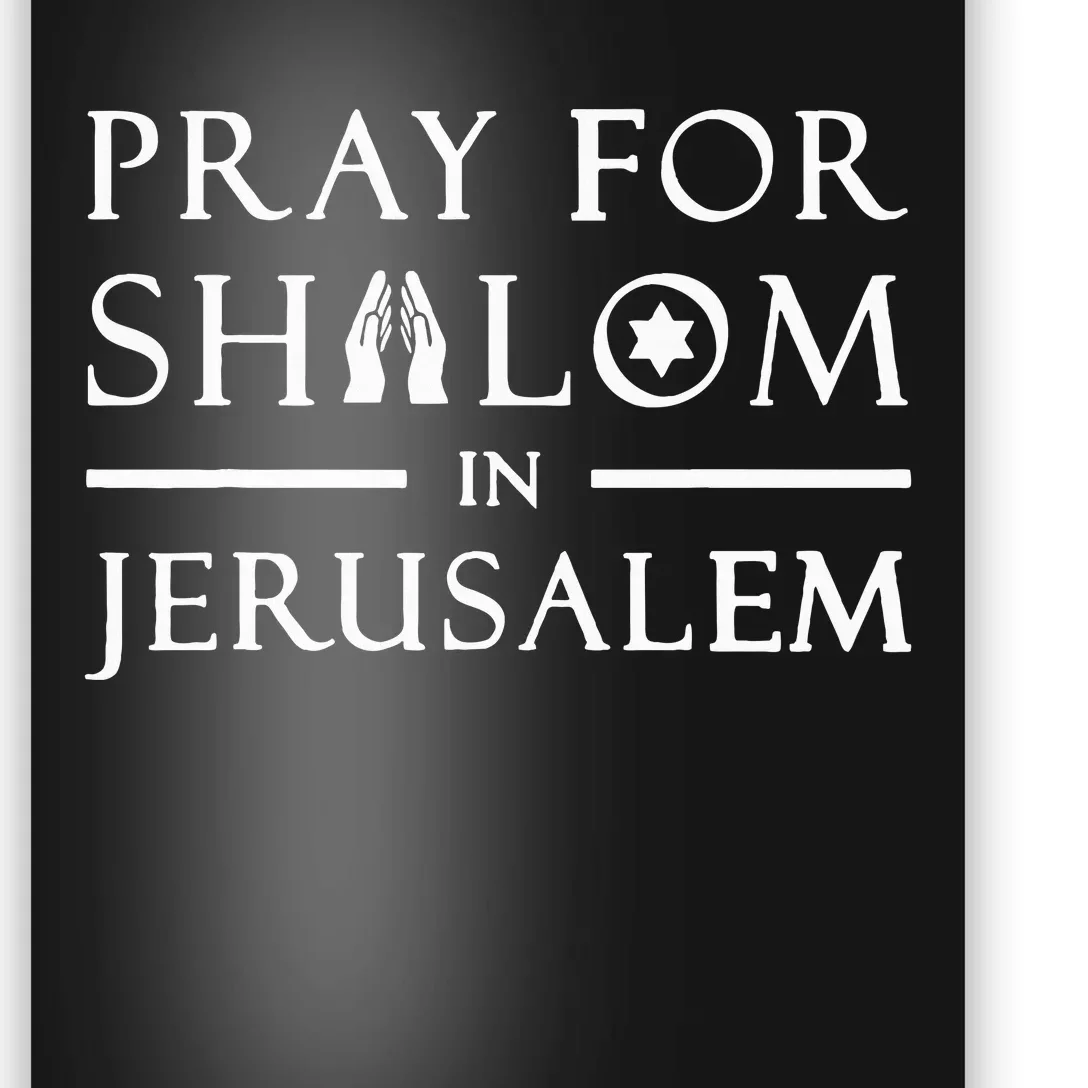 Pray For Shalom In Jerusalem Israel Poster