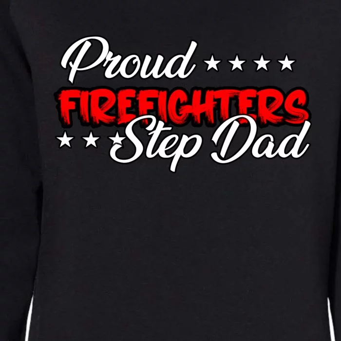 Proud Firefighters Step Dad Gift Womens California Wash Sweatshirt