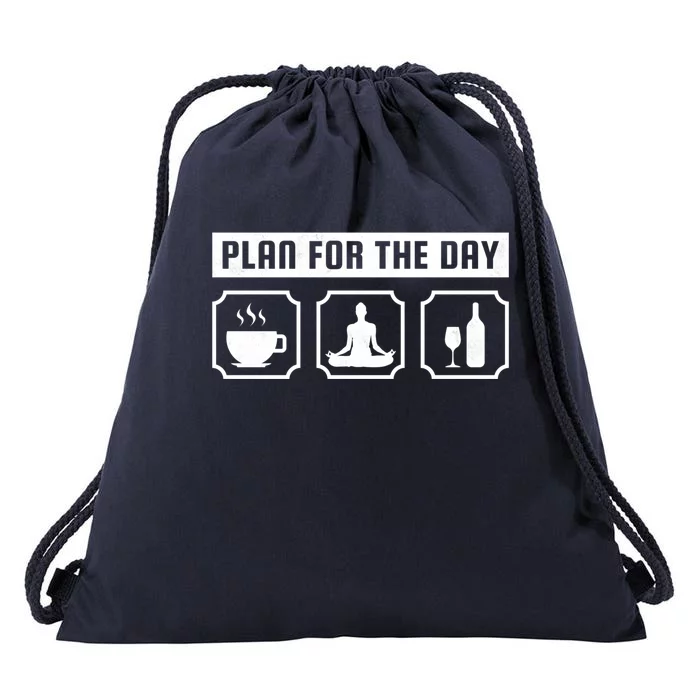 Plan For The Day Coffee Meditate Wine Gift Drawstring Bag