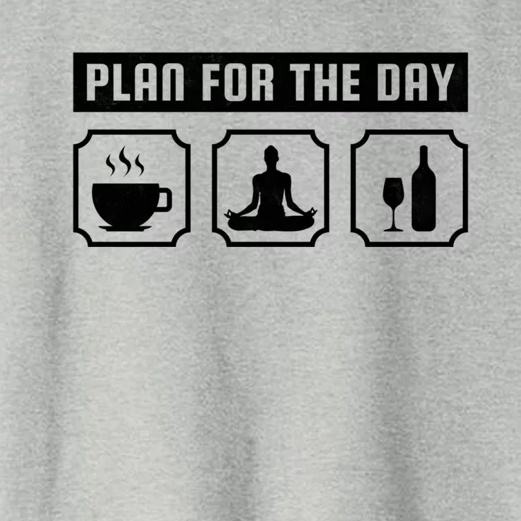 Plan For The Day Coffee Meditate Wine Gift Women's Crop Top Tee