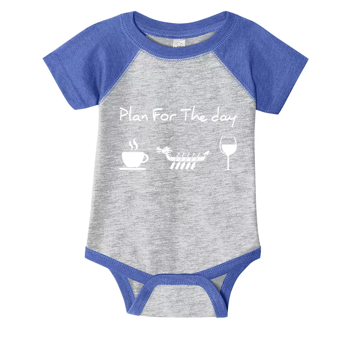 Plan For The Day Coffee Dragon Boat Wine Funny Gift Infant Baby Jersey Bodysuit