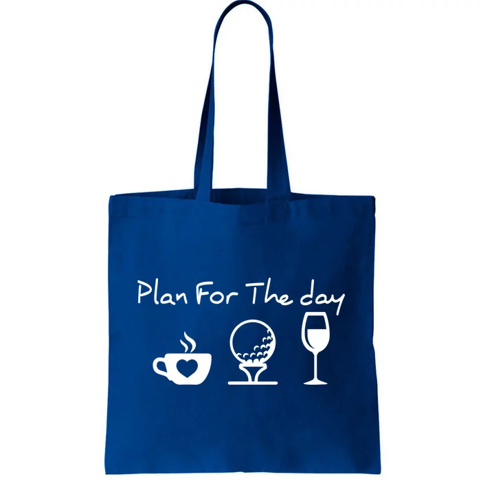 Plan For The Day Costume Coffee Golf Wine Lover Gift Tote Bag