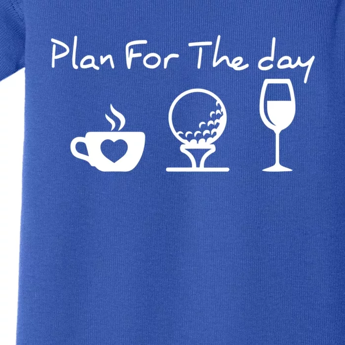 Plan For The Day Costume Coffee Golf Wine Lover Gift Baby Bodysuit