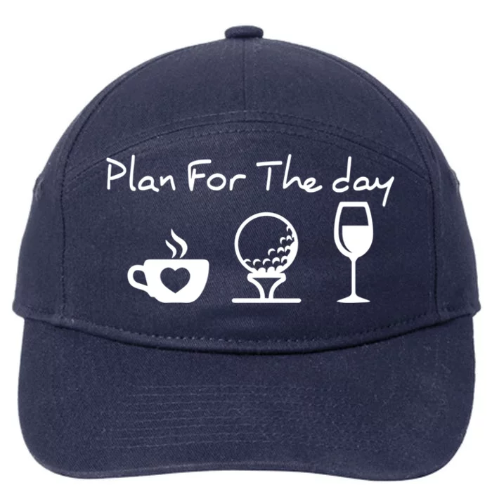 Plan For The Day Costume Coffee Golf Wine Lover Gift 7-Panel Snapback Hat