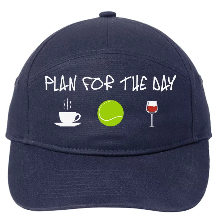 Plan For The Day Coffe Tennis Wine Meaningful Gift 7-Panel Snapback Hat