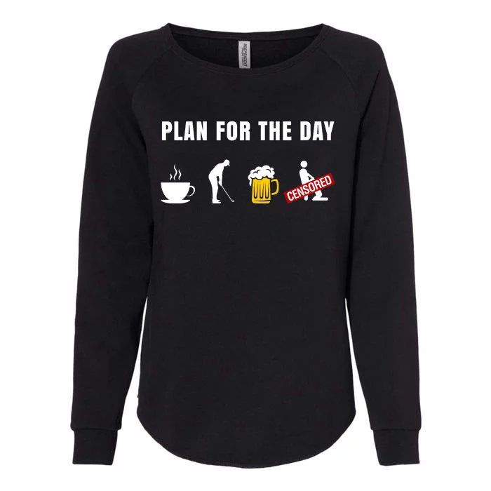 Plan For The Day Funny Husband Womens California Wash Sweatshirt