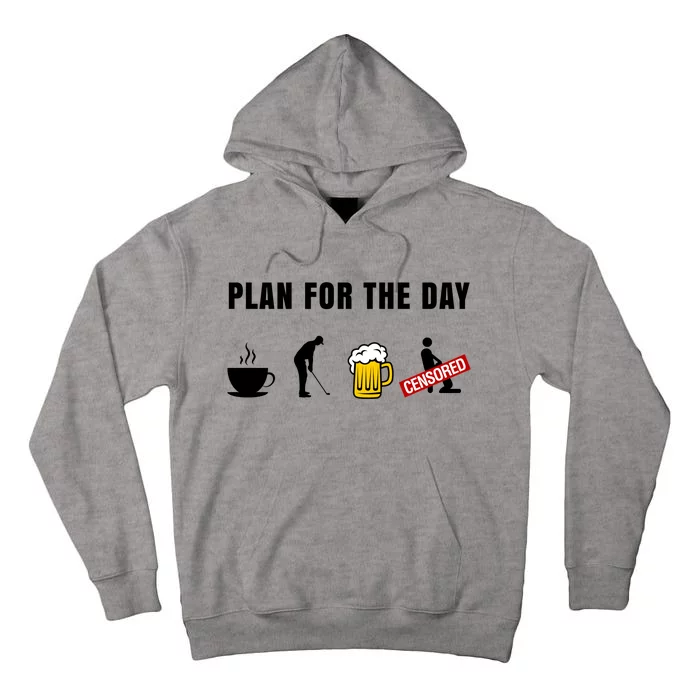 Plan For The Day Funny Husband Tall Hoodie