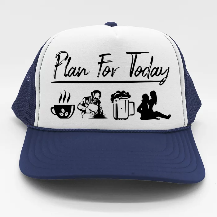 Plan For Today Coffee Boat Beer Sex For Boater Boat Trucker Hat