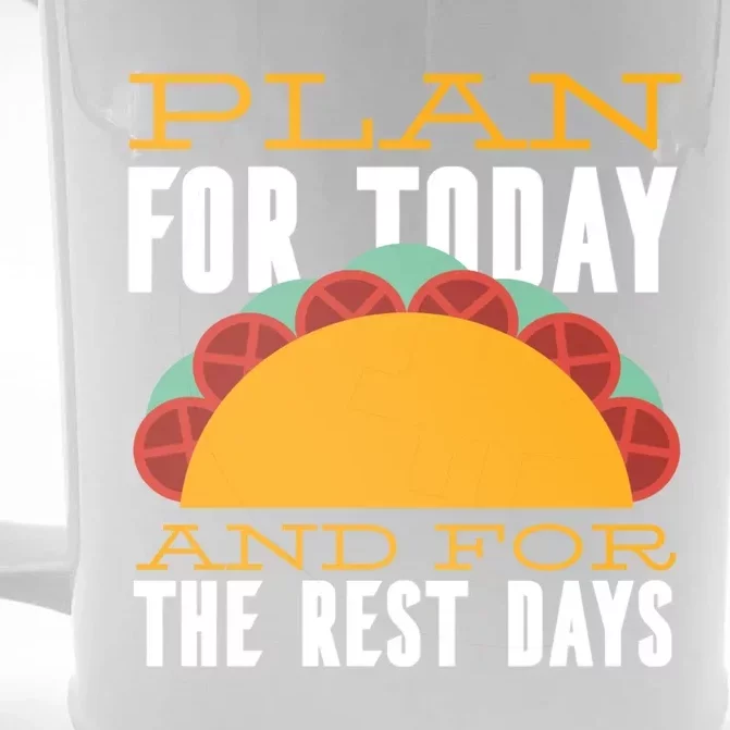 Plan For Today And The Rest Days Funny Gift Front & Back Beer Stein