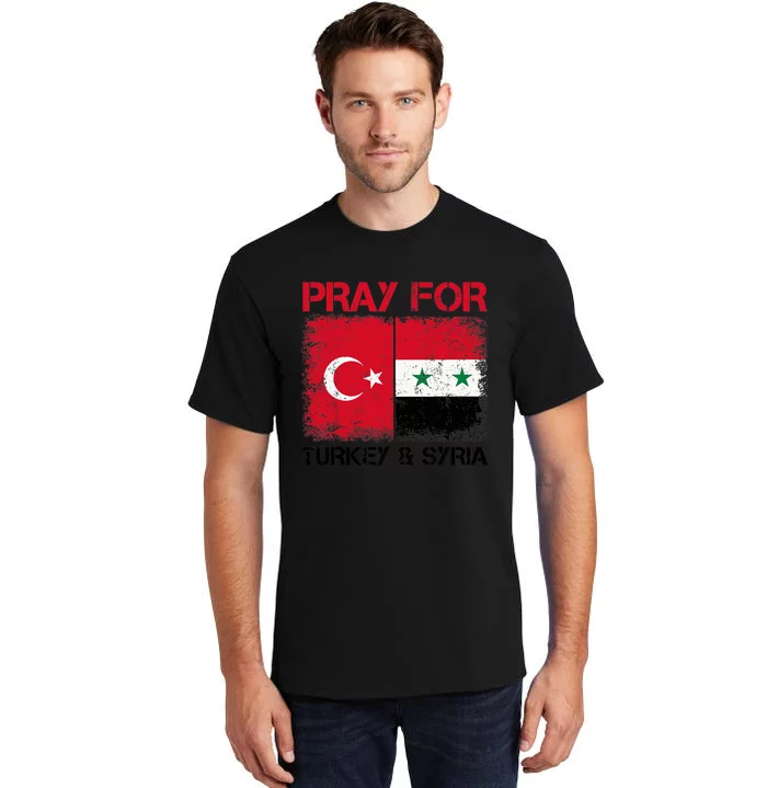 Pray For Turkey & Syria Flag Protect Turkey Syria Earthquake Tall T-Shirt