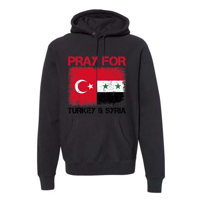 Pray For Turkey & Syria Flag Protect Turkey Syria Earthquake Premium Hoodie