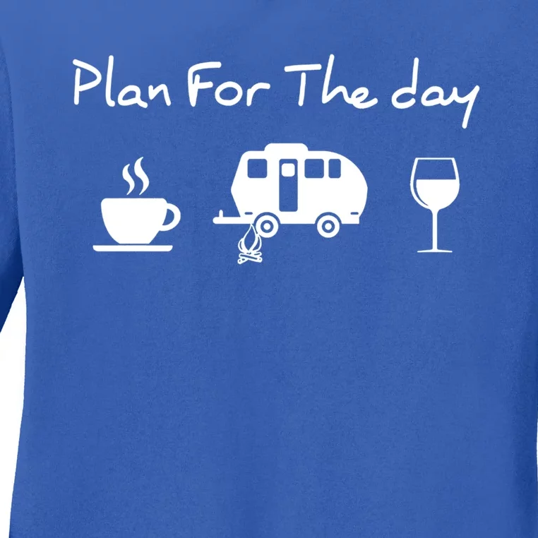 Plan For The Day Coffee Camping Wine Gift Ladies Long Sleeve Shirt