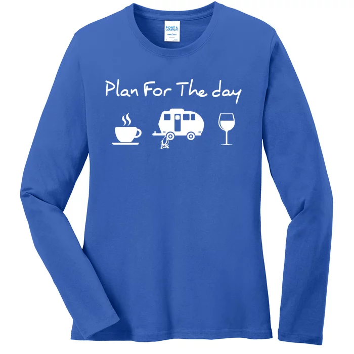 Plan For The Day Coffee Camping Wine Gift Ladies Long Sleeve Shirt