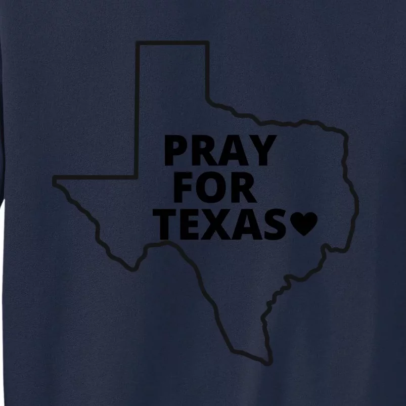 Pray For Texas Uvalde Strong Tall Sweatshirt