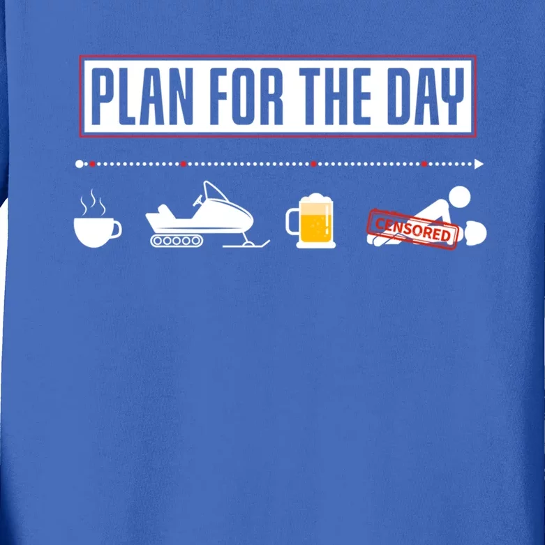 Plan For The Day Funny Snowmobile Gift Kids Long Sleeve Shirt