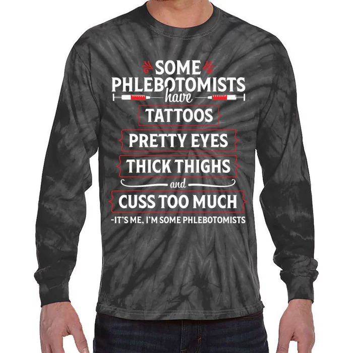 Phlebotomist Funny Thighs Phlebotomy Technician Nurse Gift Tie-Dye Long Sleeve Shirt