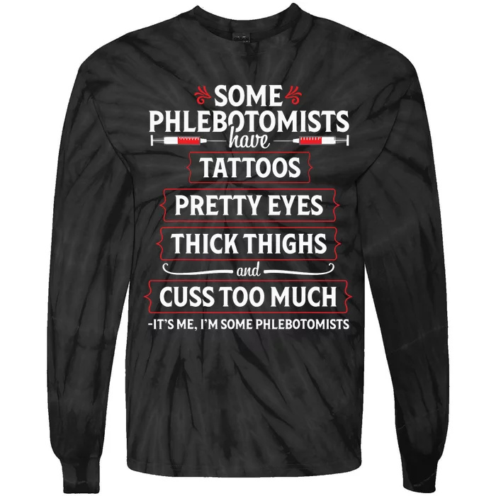 Phlebotomist Funny Thighs Phlebotomy Technician Nurse Gift Tie-Dye Long Sleeve Shirt