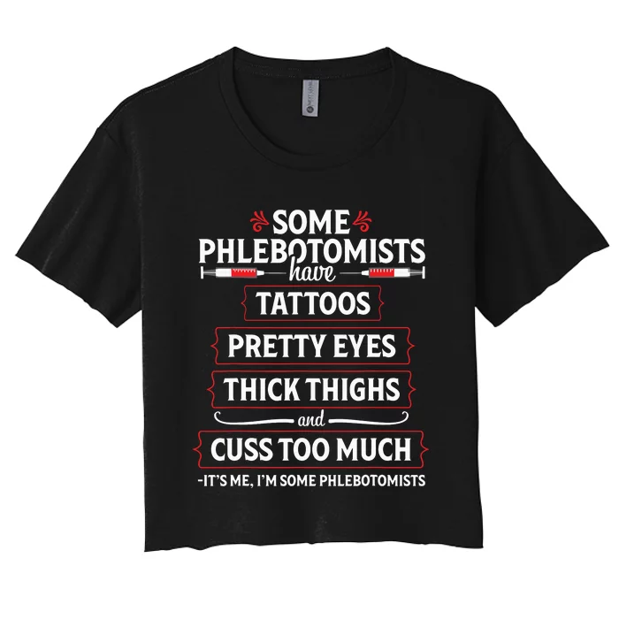 Phlebotomist Funny Thighs Phlebotomy Technician Nurse Gift Women's Crop Top Tee