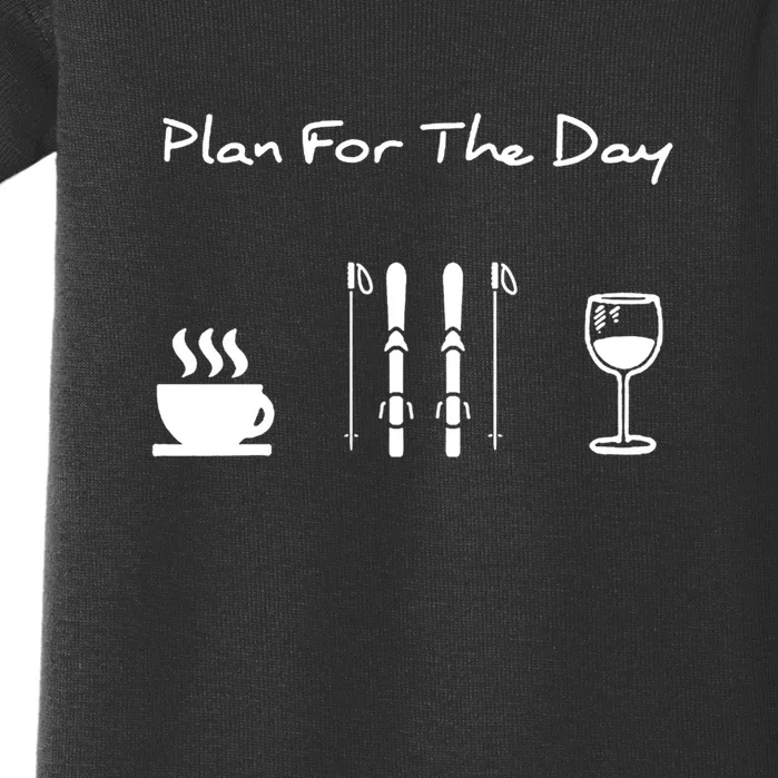 Plan For The Day Ski Heartbeat Skier Skiing Gift For Skier Baby Bodysuit