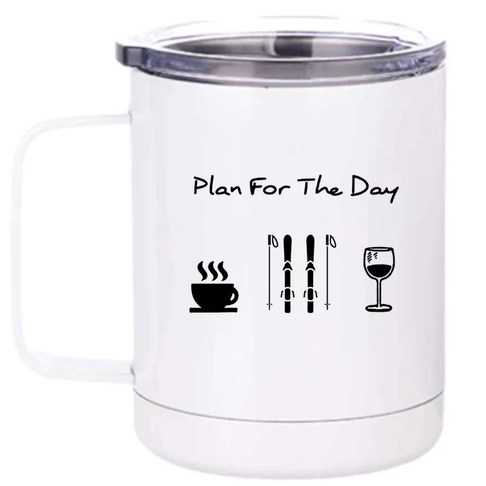 Plan For The Day Ski Heartbeat Skier Skiing Gift For Skier Front & Back 12oz Stainless Steel Tumbler Cup