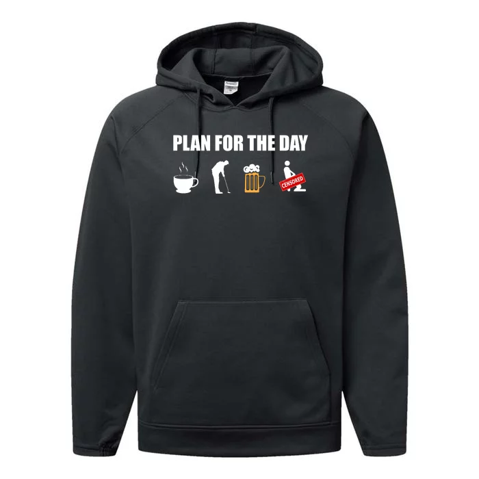 Plan For The Day Funny Golf Performance Fleece Hoodie