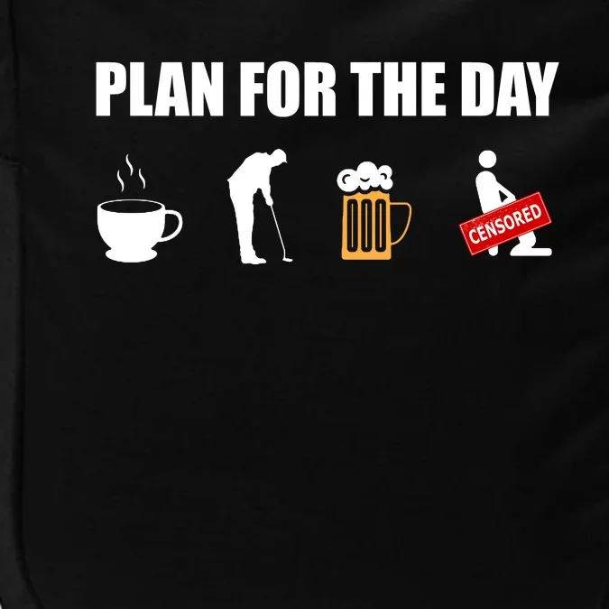 Plan For The Day Funny Golf Impact Tech Backpack