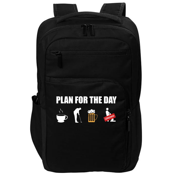 Plan For The Day Funny Golf Impact Tech Backpack