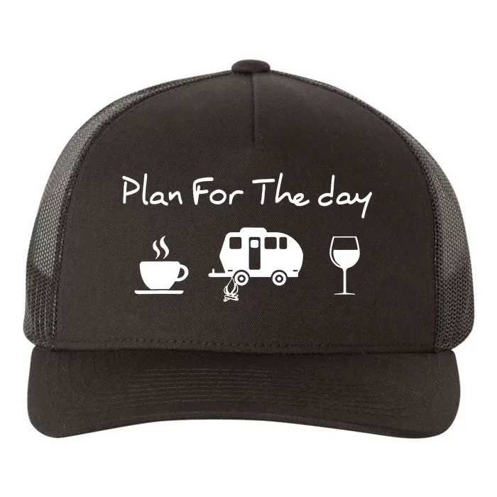 Plan For The Day Coffee Camping Wine Yupoong Adult 5-Panel Trucker Hat