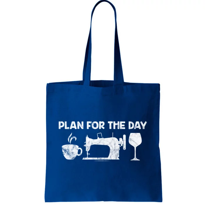 Plan For Today Coffee Sewing Machine Wine Distressed Great Gift Tote Bag