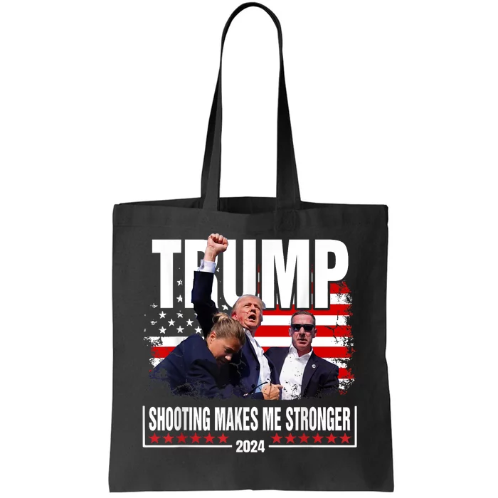 President Fight Trump Shooting Makes Me Stronger Trump 2024 Tote Bag