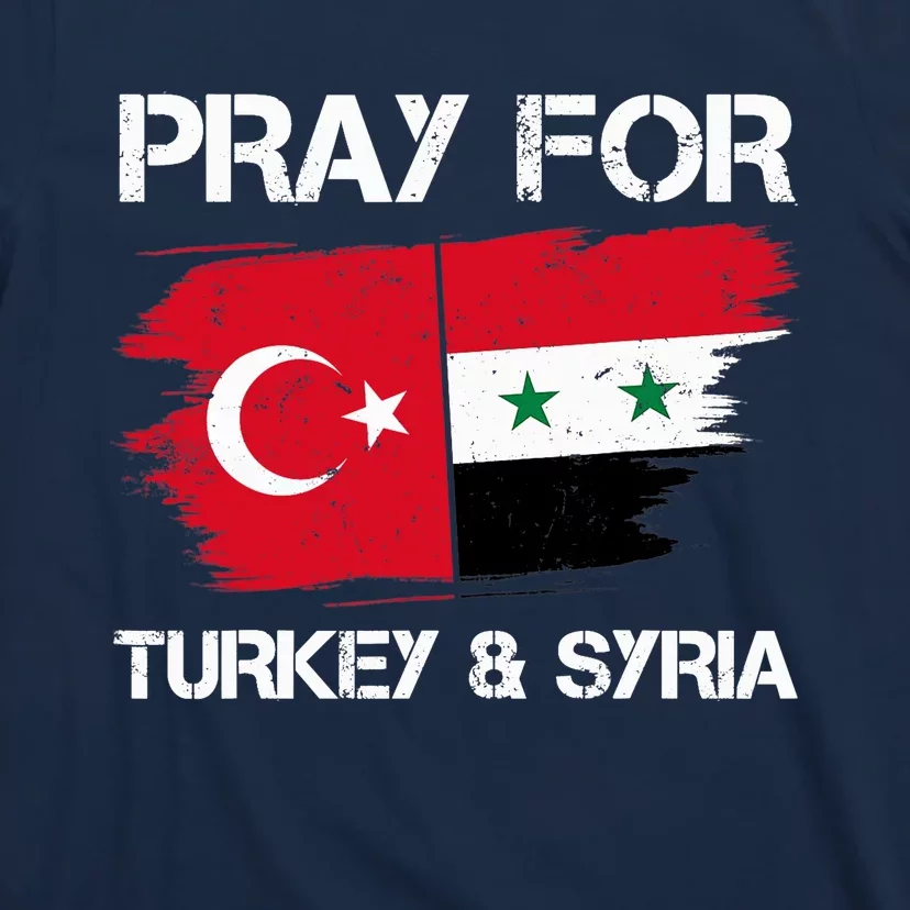 Pray For Turkey & Syria Flag Earthquake In Turkey Syria T-Shirt