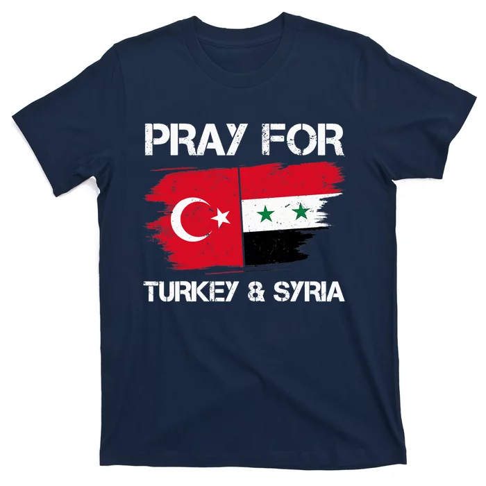 Pray For Turkey & Syria Flag Earthquake In Turkey Syria T-Shirt