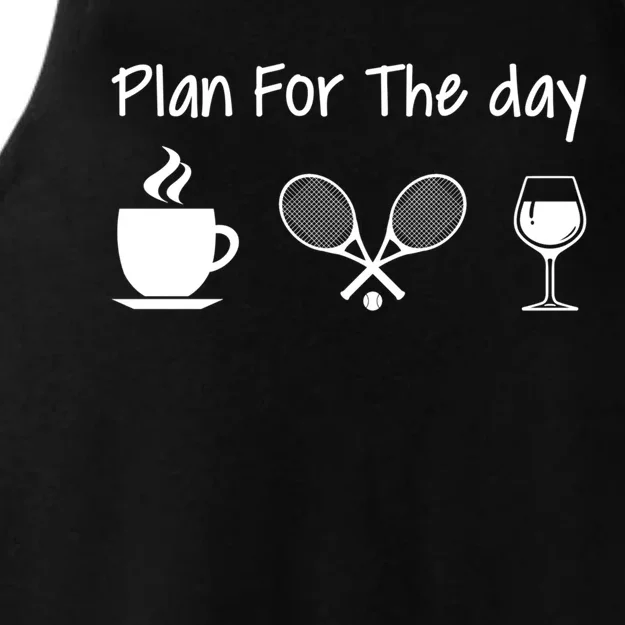 Plan For The Day Coffee Tennis And Wine Tennis Lover Gift Cool Gift Ladies Tri-Blend Wicking Tank