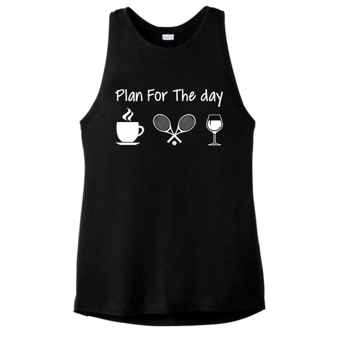 Plan For The Day Coffee Tennis And Wine Tennis Lover Gift Cool Gift Ladies Tri-Blend Wicking Tank