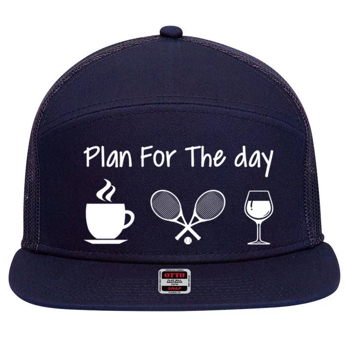 Plan For The Day Coffee Tennis And Wine Tennis Lover Gift Cool Gift 7 Panel Mesh Trucker Snapback Hat