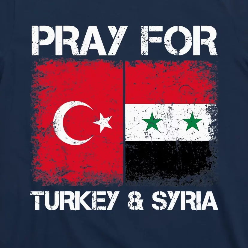 Pray For Turkey And Syria Earthquake In Turkey & Syria Flag T-Shirt