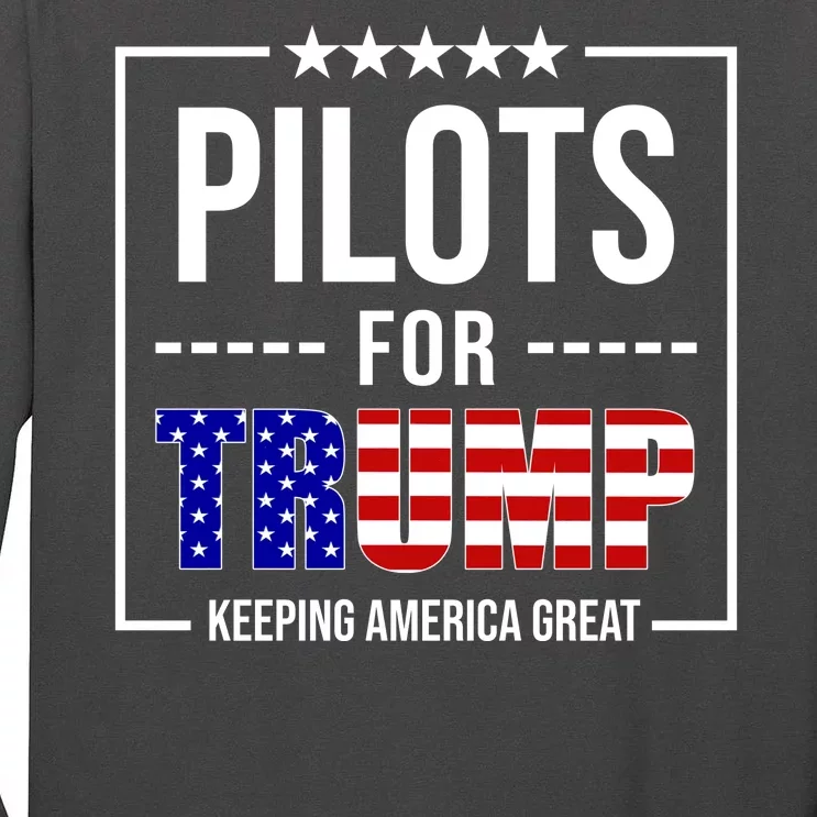 Pilots For Trump Keeping America First Tall Long Sleeve T-Shirt