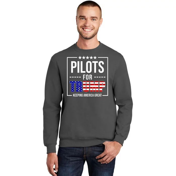 Pilots For Trump Keeping America First Tall Sweatshirt