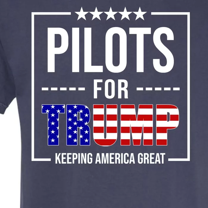 Pilots For Trump Keeping America First Garment-Dyed Heavyweight T-Shirt