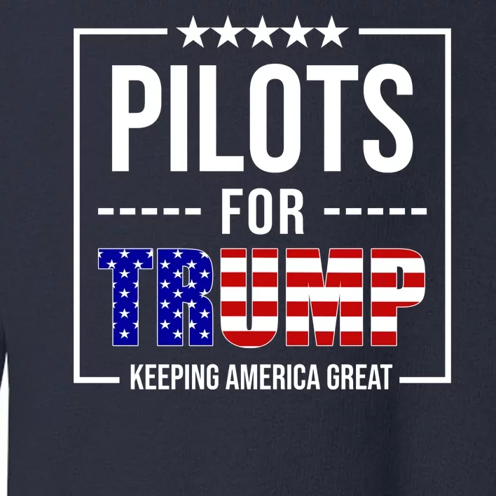 Pilots For Trump Keeping America First Toddler Sweatshirt