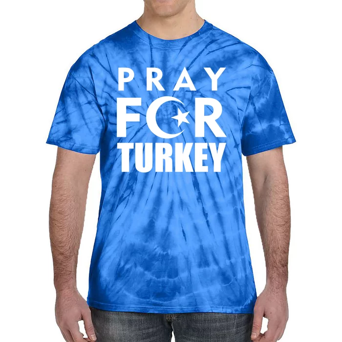 Pray For Turkey Pray For Türkiye I Stand With Turkey Flag Gift Tie-Dye T-Shirt