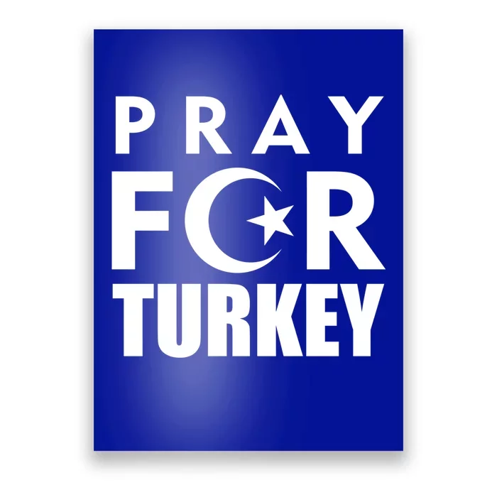 Pray For Turkey Pray For Türkiye I Stand With Turkey Flag Gift Poster