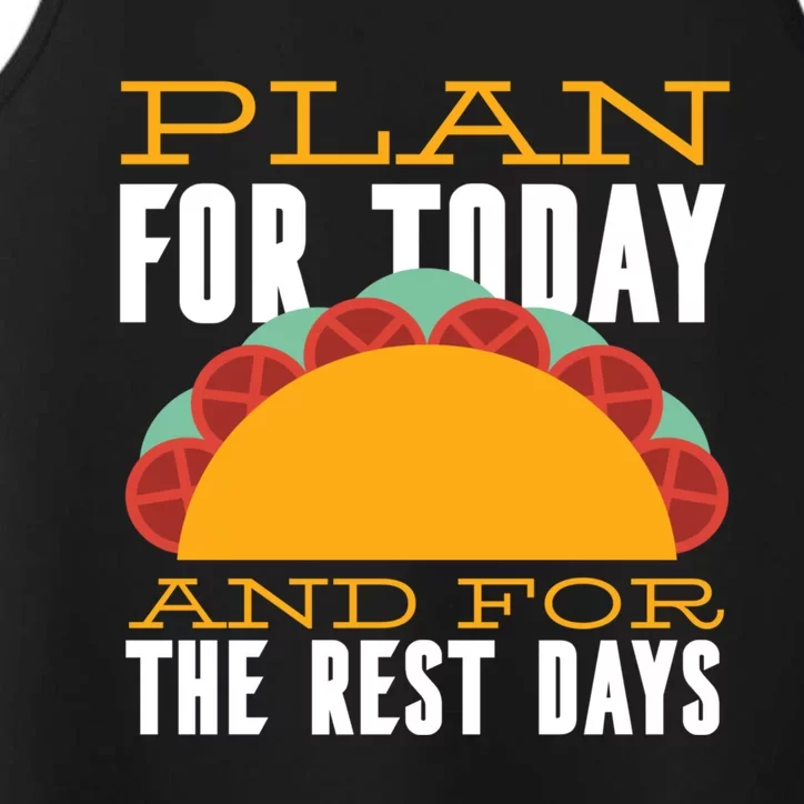 Plan For Today And The Rest Days Cute Gift Performance Tank