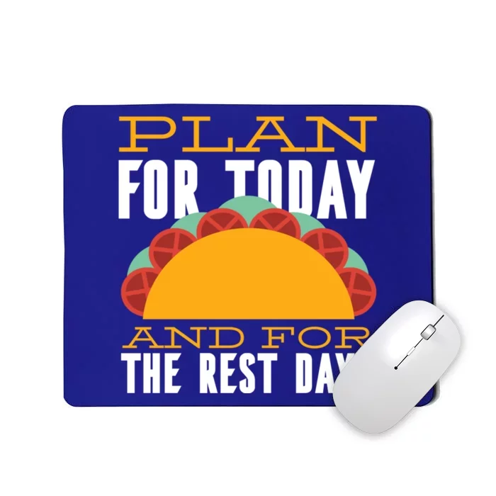 Plan For Today And The Rest Days Cute Gift Mousepad