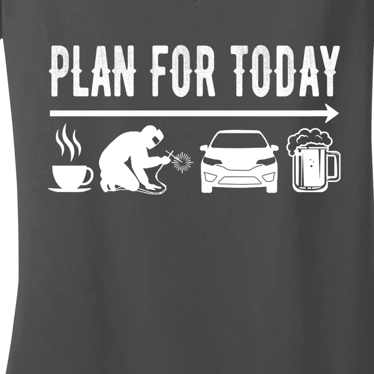 Plan For Today Coffee Welding Cars Beer Women's V-Neck T-Shirt