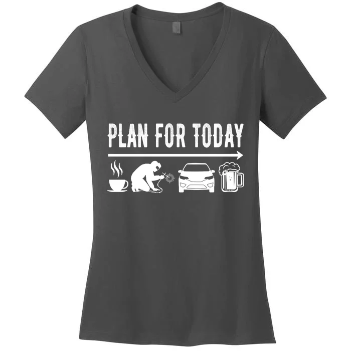 Plan For Today Coffee Welding Cars Beer Women's V-Neck T-Shirt