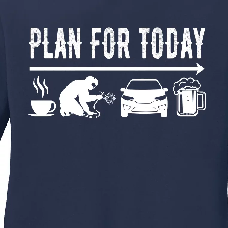 Plan For Today Coffee Welding Cars Beer Ladies Long Sleeve Shirt