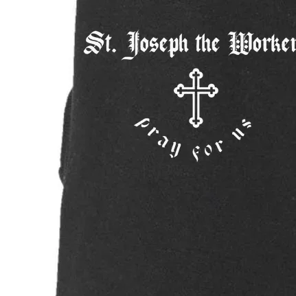 Pray For Us St. Joseph the Workers Patron Saint Doggie 3-End Fleece Hoodie