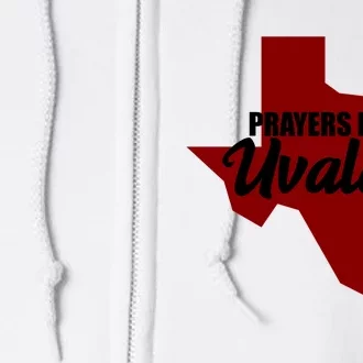 Prayers For Uvalde Texas Strong Full Zip Hoodie